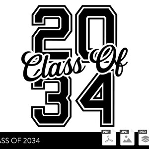 May include: Black and white graphic design with the text "Class of 2034" in a varsity style font. The numbers 2034 are in large, bold font.