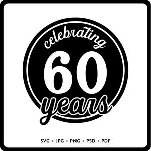 Célébration des 60 ans du cercle SVG, anniversaire des 60 ans JPG, sticker circulaire du 60e anniversaire, bricolage, insigne des anciens de la réunion, 60 ans, logo de l'entreprise, 60 ans