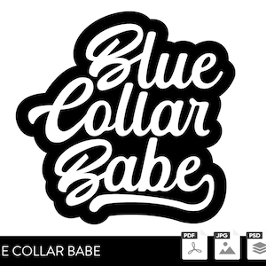 Blue Collar Babe SVG Gift for Blue Collar Woman, Blue Collar Brat JPG, Blue Collar Babe, Blue Collar Worker PNG, Spoiled Blue Collar Woman
