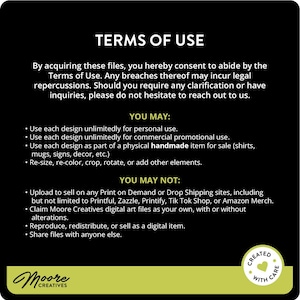May include: Terms of use for digital art files. You may use the designs for personal or commercial use, but you may not sell them on print-on-demand sites or claim them as your own.