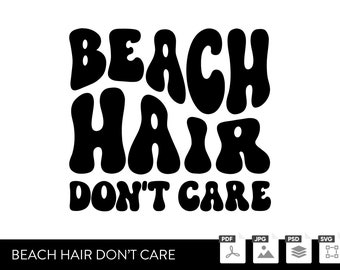 Beach Hair Don't Care SVG