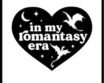 May include: Black and white graphic design of a heart with the text "in my romantasy era" and two dragons. The heart is surrounded by stars and a crescent moon.