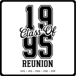 May include: Black and white graphic design with the text "Class of 95 Reunion" in a vintage style font. The numbers 19 and 95 are in a bold, blocky font.