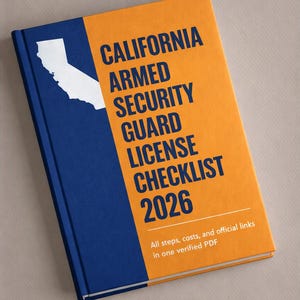 Könnte beinhalten: Ein Buch mit dem Titel "CALIFORNIA ARMED SECURITY GUARD LICENSE CHECKLIST 2026" mit blauem Buchrücken und orangefarbenem Einband. Der Einband zeigt den Text in Weiß und eine weiße Umrisslinie von Kalifornien. Der Text des Buches lautet "All steps, costs, and official links in one verified PDF."