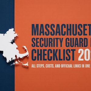 May include: A graphic with the text "MASSACHUSETTS SECURITY GUARD LICENSE CHECKLIST 2025" on an orange and blue background. A white outline of the state of Massachusetts is on the left. The text below reads "ALL STEPS, COSTS, AND OFFICIAL LINKS IN ONE VERIFIED PDF."