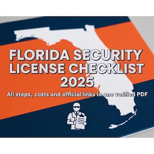 Könnte beinhalten: Ein Heft mit dem Titel "FLORIDA SECURITY LICENSE CHECKLIST 2025" mit einem orangefarbenen und marineblauen Umschlag. Der Umschlag zeigt eine weiße Umrisslinie von Florida und den Text "All steps, costs and official links in one verified PDF."