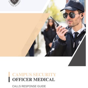Könnte beinhalten: Ein Sicherheitsbeamter mit schwarzer Mütze, Sonnenbrille und schwarzer Jacke benutzt ein Walkie-Talkie. Der Text "Campus Security Officer Medical Calls Response Guide" steht auf der Seite. Das Logo "GG Guard Guides" befindet sich oben links.