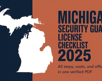 Lista de verificación para la licencia de guardia de seguridad de Michigan (2025) / Guía paso a paso en PDF, costos, enlaces y requisitos de solicitud