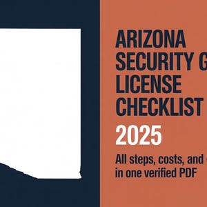 Könnte beinhalten: Grafik mit weißem Umriss von Arizona auf marineblauem Hintergrund. Text auf orangefarbenem Hintergrund lautet "ARIZONA SECURITY GUARD LICENSE CHECKLIST 2025" mit weiteren Details.