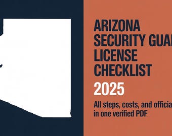 Lista de verificación para la licencia de guardia de seguridad de Arizona (2025) / Guía paso a paso en PDF, costos, enlaces y requisitos de solicitud