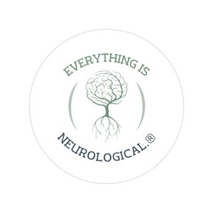 Everything is Neurological! Transparent Stickers, Round, Psychology Neurology Neuroscience Psychiatry Neuropsychology Science