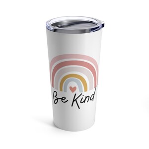 Be Kind! &lt;3 Tumbler 20oz