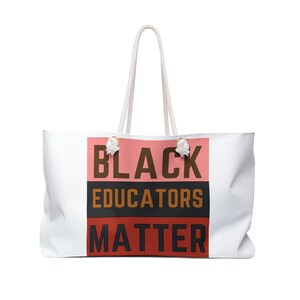 Black Educators Matter Weekender Bag