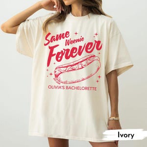 Comfort Colors Same Weenie Forever Hotdog Bachelorette Shirt, Martinis and Weenies Bridal Party, Nashville Bachelorette Matching Shirts