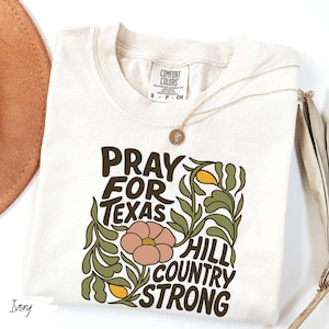 Pray for Texas, Texas hill country Shirt, Pray for Texas Shirt Camp Mystic Flood Support Shirt, Stronger than Storm Shirt, Strong Texas Tee