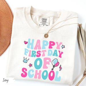 Comfort Colors Happy First Day Of School Shirt, Teacher Gift, Gift for Teachers, Elementary Teacher Shirt, First Day Of School Tee