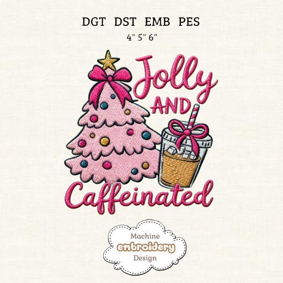 To Be Jolly and Caffeinated Embroidery Design, Christmas Coquette Bow Embroidery File, Preppy Christmas Tree Pes File, Christmas Coffee Dst