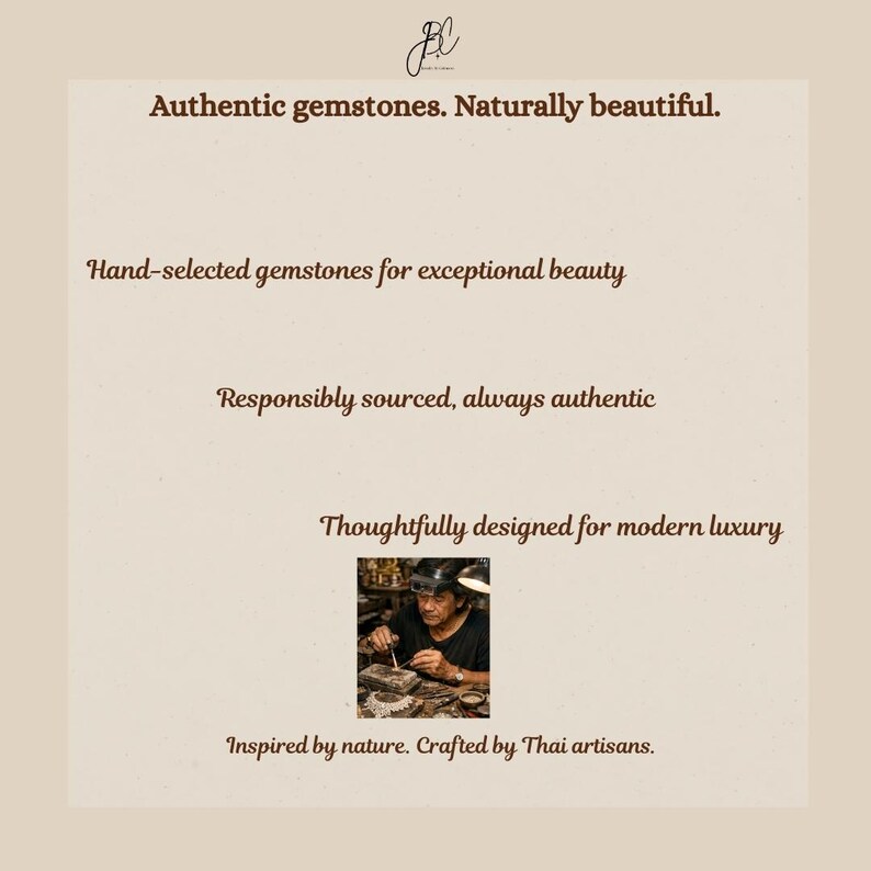 May include: Cream-colored graphic with text: "Authentic gemstones. Naturally beautiful." and "Hand-selected gemstones for exceptional beauty." Also, "Responsibly sourced, always authentic." and "Thoughtfully designed for modern luxury." The image includes a photo of a person working on gemstones, with the text "Inspired by nature. Crafted by Thai artisans."