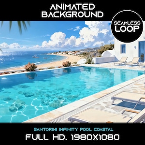 Könnte beinhalten: Animierter Hintergrund eines Küstenabschnitts mit einem türkisfarbenen Infinity-Pool mit Blick auf einen Strand und das Meer. Das Bild enthält Text, der lautet: "Animated Background", "Seamless Loop", "Santorini Infinity Pool Coastal" und "Full HD. 1980x1080".