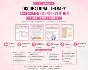 May include: An occupational therapy assessment and intervention guide and study bundle featuring 147+ pages. The document includes evidence-based information, comprehensive study guides, assessment to intervention strategies, smart goal planning, and acute to community resources.