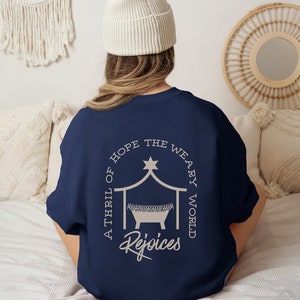 A Thrill of Hope the Weary World Rejoices Sweatshirt Christian Christmas Sweatshirt Nativity Scene Sweater Christmas Jesus Nativity Shirt