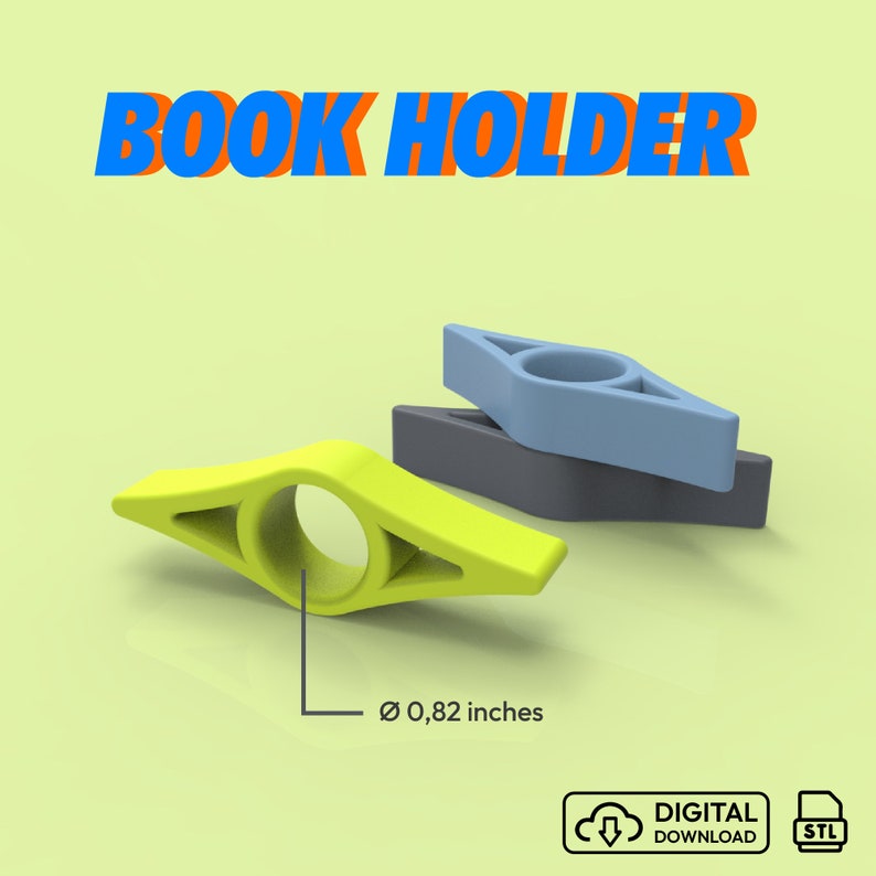 May include: Three 3D printed book holders in different colors: green, gray, and blue. The book holders are shaped like a teardrop with a hole in the center. The text 'BOOK HOLDER' is in the top left corner of the image. The text 'ø 0,82 inches' is below the green book holder. The text 'DIGITAL DOWNLOAD' is in the lower right corner of the image. The text 'STL' is in the lower right corner of the image. Book Page Holder, BookMark 3D STL File, Comfortable Reading, Gift STL Model, Digital File