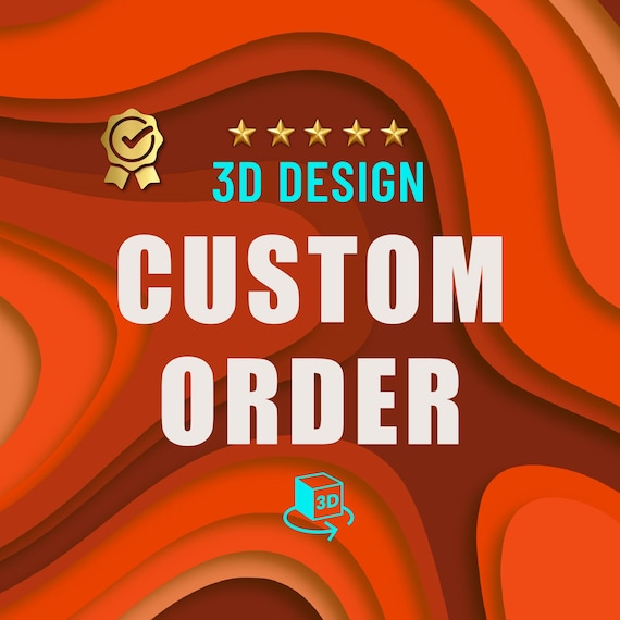 Custom 3D Order, Personalised 3D Design, Special for You, Customised 3D Gift, 3D STL File Digital Download, list:2