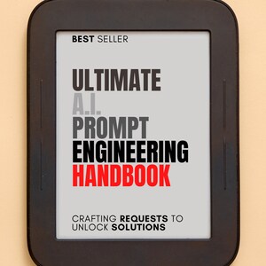 Ultimate AI Prompt Engineering Handbook | Crafting Requests to Unlock Solutions | Instant Download | PDF-Epub-Mobi | Bonus Included