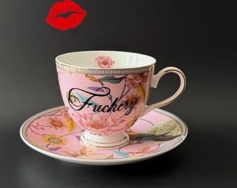 Fuckery Cup & Saucer, Upcycled Porcelain, Floral Tea Set, Novelty Home Decor, Birthday Gift