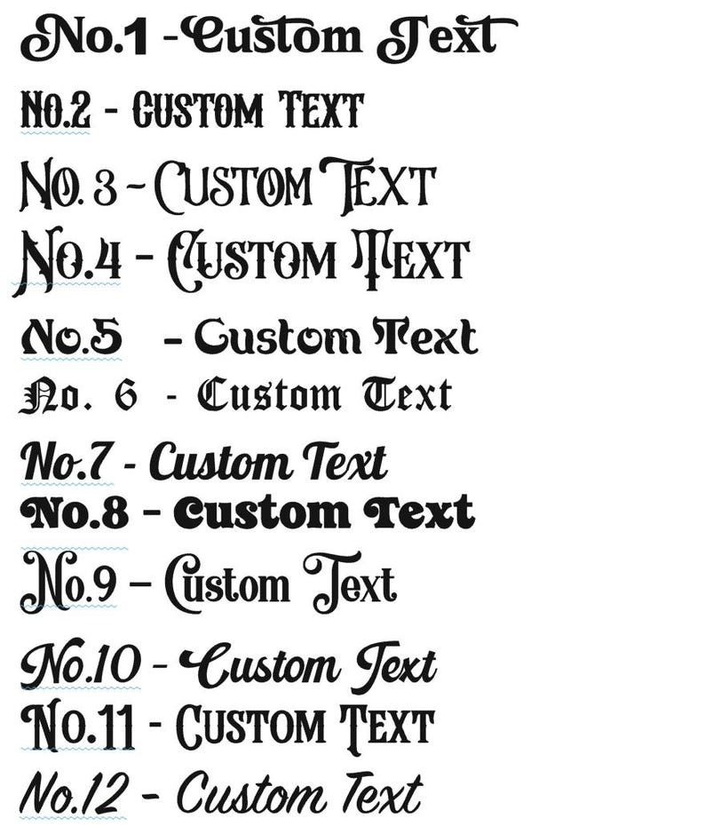 May include: A white background displays twelve lines of black text in various fonts. Each line begins with "No." followed by a number and "- Custom Text." The text is a sample of different font styles for custom design projects.