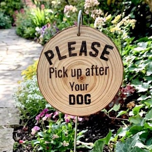 Wooden pick up after your dog sign/plaque,no dog fouling garden sign, laser engraved sign with garden stake