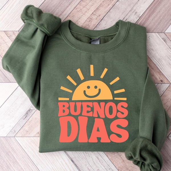 Buenos Dias Sweatshirt, Teacher Sweatshirt, Espanol Sweatshirt, Spanish Teacher Hoodie, Spanish Teacher Sweatshirt, Cute Teacher Sweatshirt