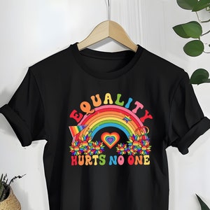 Equality Hurts No One Shirt, Black Lives Matter, Equal Rights, Pride Shirt, LGBT Shirt, Social Justice,Human Rights, Anti Racism, Gay Pride