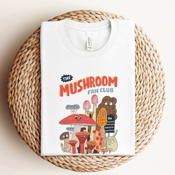 Mushroom Fan Club Shirt, Magic Mushroom Shirt, Botanical Shirt, Mushroom Shirt, Cottagecore Shirt, Nature Lover Shirt, Funny Mushroom Shirt