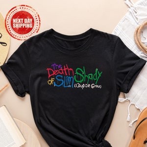 Slim Shady T Shirt, Hiphop - Rap Fan T-Shirt, Death Of Slim Shady Sarcastic Shirts, Slim Shady Inspired Shirt - Attractive Colors