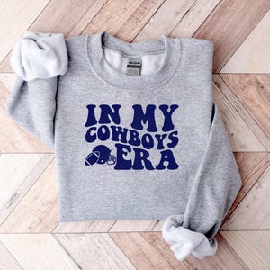In My Cowboys Era Sweatshirt, Dallas Cowboys Hoodie, Dallas Football Sweatshirt, Dallas Game Day Sweatshirt, Cowboys Football Sweatshirt