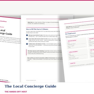 May include: A multi-page printed document titled The Local Concierge Guide by The Hands-Off Host. The pages feature instructional text on how to fill out a recommendation system for guests, including sections for food lovers, restaurant names, and insider tips.