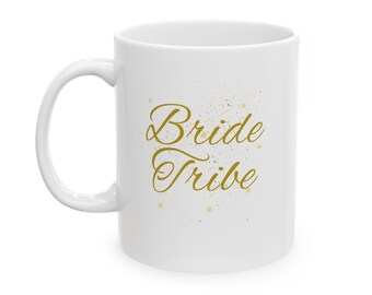 WEDDING Collection: BRIDE TRIBE wedding party, engagement, bridesmaids & bachelorette celebration white mug 11oz