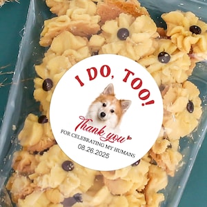 Personalized Pet Photo Wedding Favor Labels/Doggie Goodie Bag/Thank You for Celebrating my Humans/Personalized Sticker and Treat Bags