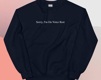 Sorry, I'm On Voice Rest sweatshirt embroidered. Giggly Squad