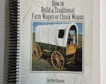 How to Build a Traditional Farm/Chuck Wagon, Chuckwagon, Book, Wagon Wheels, Cowboy Chuckwagon Book, Texas Chuckwagon, Cast Iron Cookware