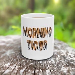 Morning Tiger 11oz Ceramic Coffee Tea Mug