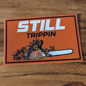 Still Trippin Bumper Sticker