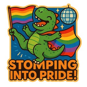 May include: A green cartoon dinosaur with a rainbow flag and cape, celebrating Pride. The image includes the text "STOMPING INTO PRIDE!" in orange letters on a blue background, with a disco ball.