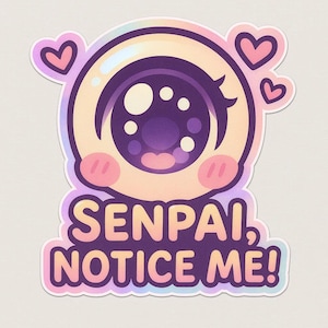 Adesivo Senpai Notice Me | Adesivi anime kawaii | Regalo per fan dei manga | Adesivi a forma di cuore Chibi | Decorazione Anime Nerd