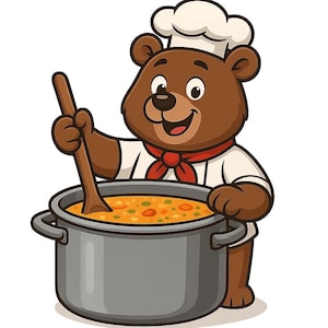 May include: A cartoon bear chef stirring soup in a grey pot. The bear is brown and wears a white chef's hat, a red neckerchief, and a white chef's coat. The soup contains orange and green vegetables.