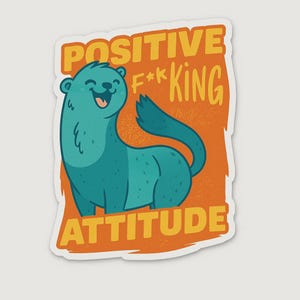 Otter Sticker mit positiver f*cklicher Einstellung Lustiger Aufkleber für Laptop Auto Wohnmobil Geschenk für Humor-Fans und Anti-Stress-Tage