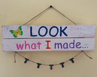 Handmade Kids Art Display Sign, "Look What I Made", Art Showcase