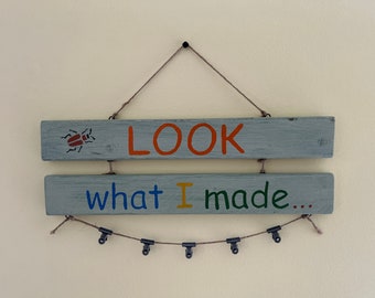 Look What I Made Sign, Kids, Art, Display