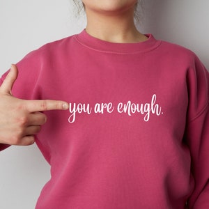 You are enough SVG and PNG digital download